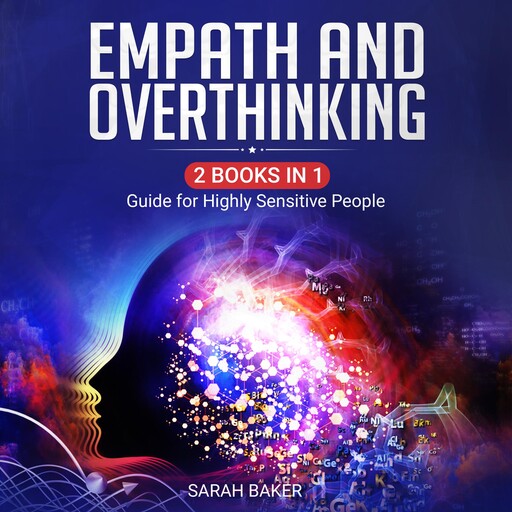 Empath and Overthinking, Sarah Baker