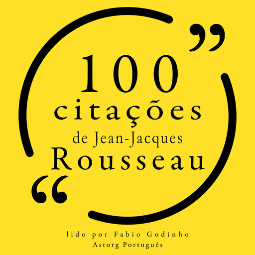 100 citações de Jean-Jacques Rousseau, Jean-Jacques Rousseau