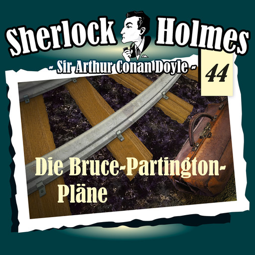 Sherlock Holmes, Die Originale, Fall 44: Die Bruce-Partington-Pläne, Arthur Conan Doyle