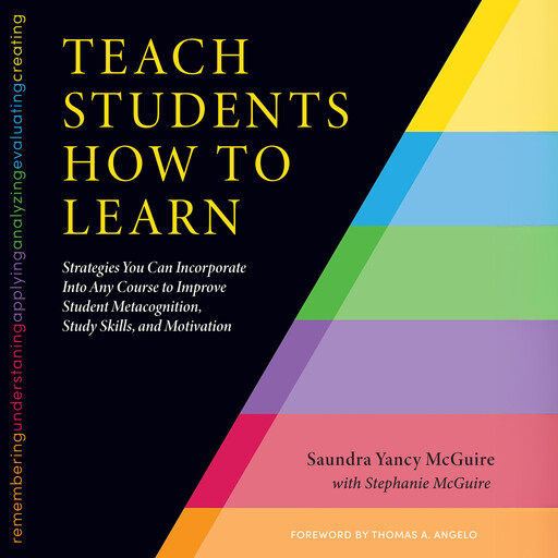 Teach Students How to Learn, Saundra Yancy McGuire, Stephanie McGuire