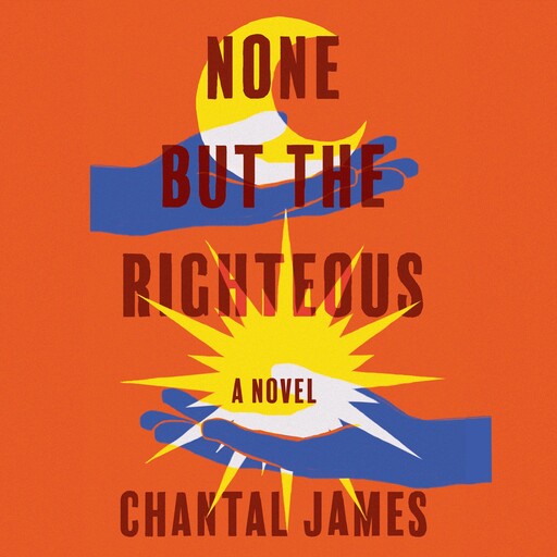 None But the Righteous, Chantal James