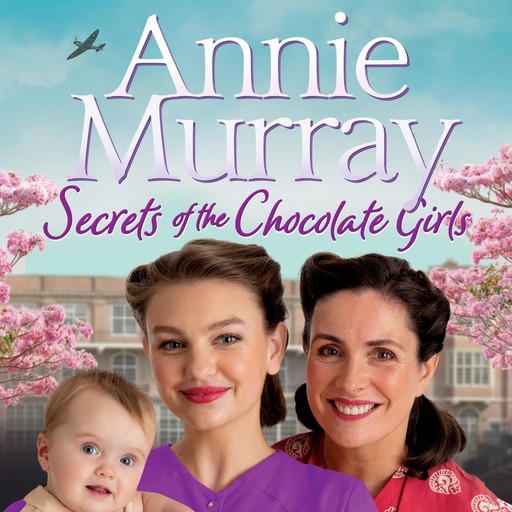 Secrets of the Chocolate Girls, Annie Murray