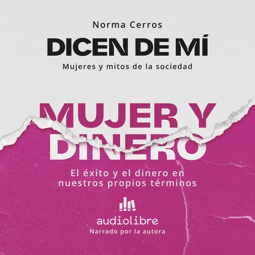 Dicen de mí: Mujer y dinero, Norma Cerros