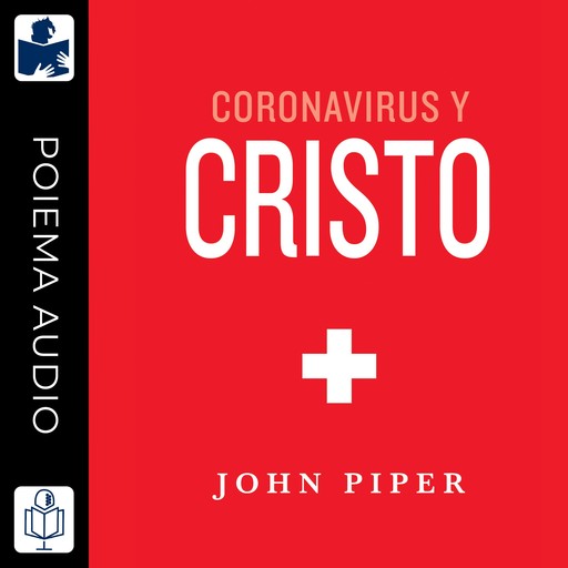 Coronavirus y Cristo, John Piper