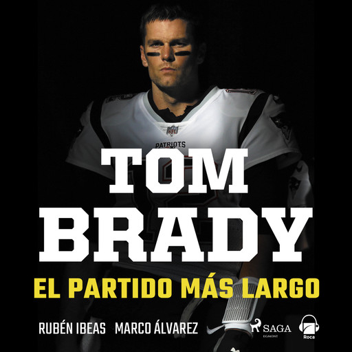 Tom Brady. El partido más largo, Marcos Álvarez, Rubén Ibeas