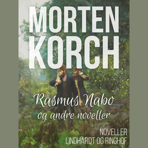 Rasmus Nabo og andre noveller, Morten Korch
