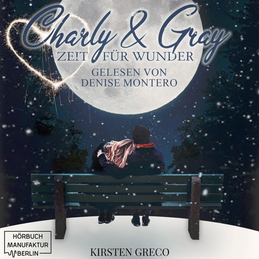 Charly & Gray - Zeit für Wunder (ungekürzt), Kirsten Greco