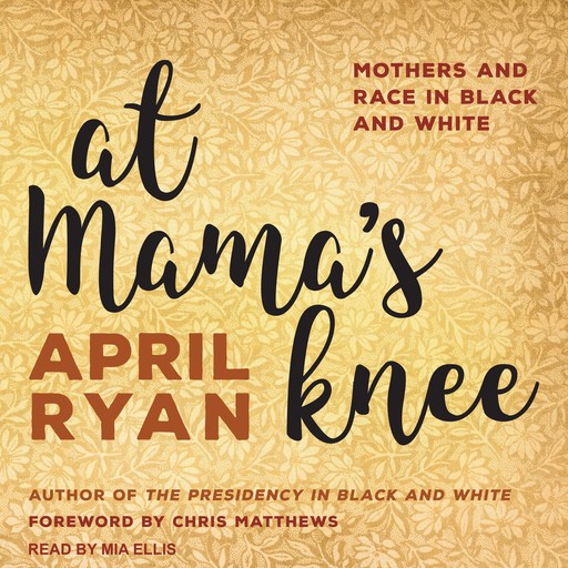 At Mama's Knee, April Ryan