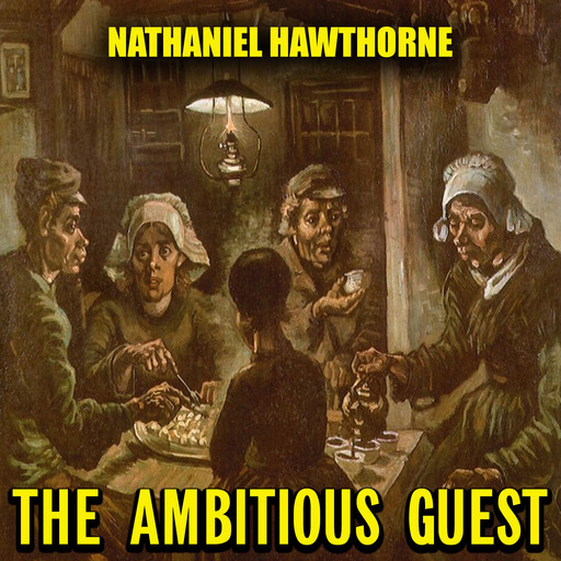 The Ambitious Guest, Nathaniel Hawthorne