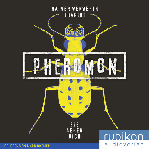 Pheromon: Sie sehen Dich (2), Rainer Wekwerth, Thariot