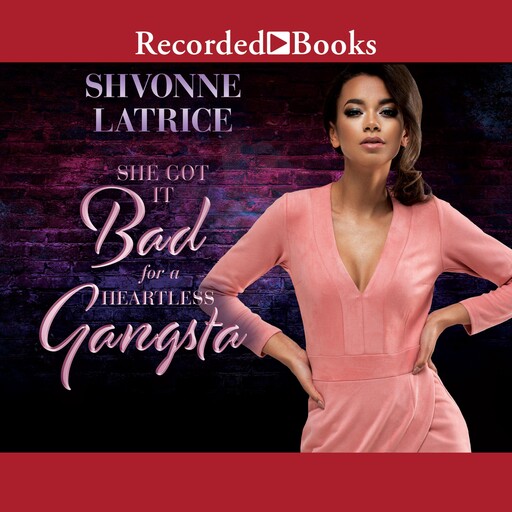 She Got it Bad for a Heartless Gangsta, Shavonne Latrice