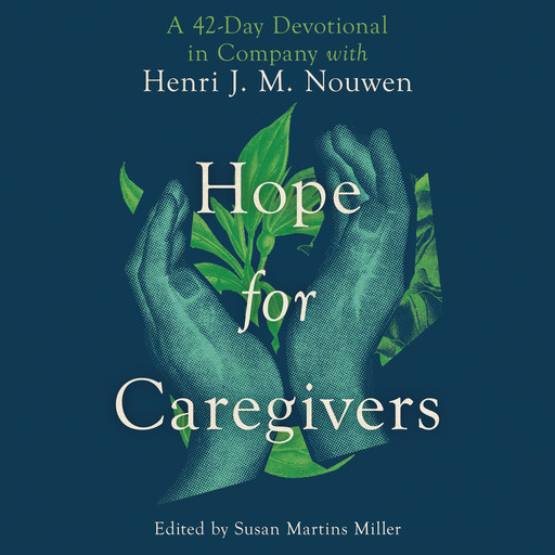 Hope for Caregivers, Henri Nouwen