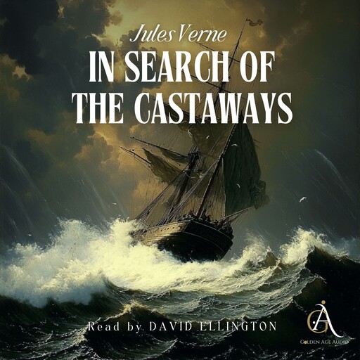 In Search of the Castaways - Audiobook, Jules Verne, Classic Audiobooks
