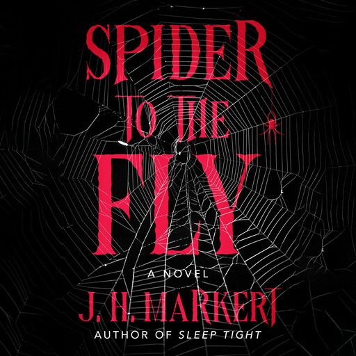 Spider to the Fly, J.H. Markert