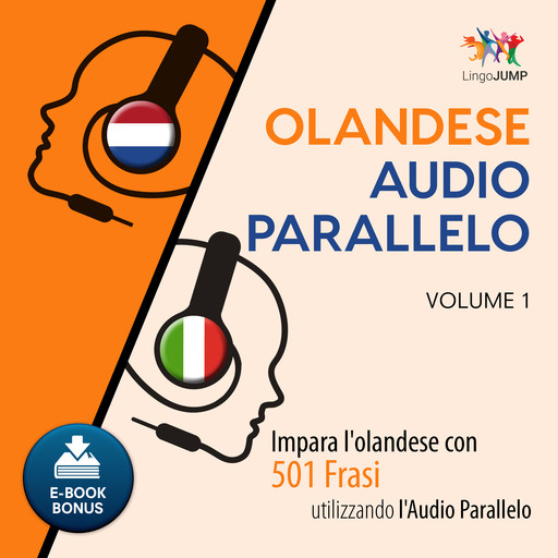 Audio Parallelo Olandese - Impara l'olandese con 501 Frasi utilizzando l'Audio Parallelo - Volume 1, Lingo Jump