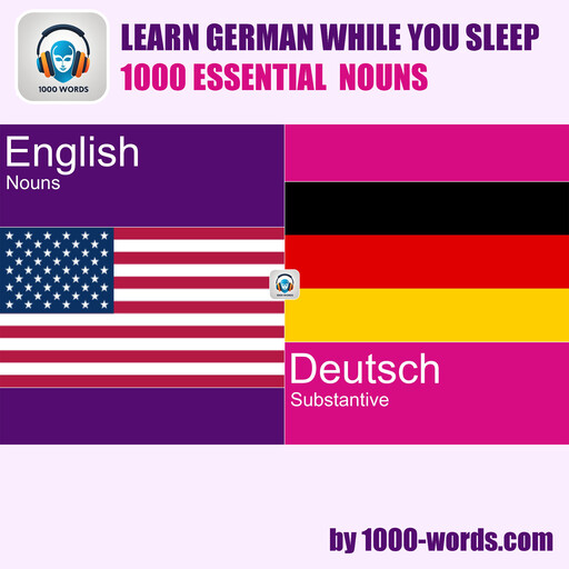 Learn German while you sleep - 1000 essential nouns, e-AudioProductions. com