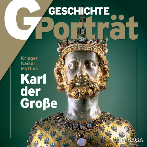 G/GESCHICHTE - Karl der Große - Krieger, Kaiser, Mythos, G Geschichte