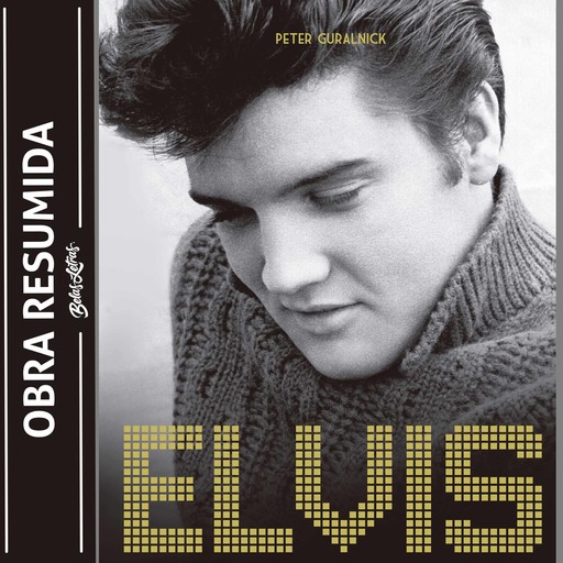 Elvis Presley - Último trem pra Memphis (resumo), Peter Guralnick