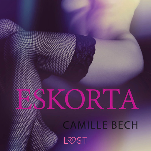 Eskorta - opowiadanie erotyczne, Camille Bech