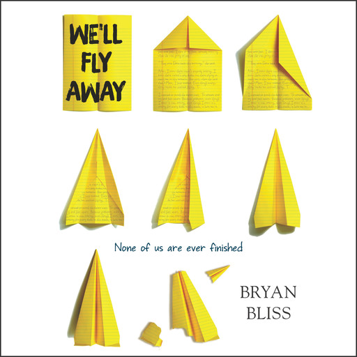 We'll Fly Away, Bryan Bliss