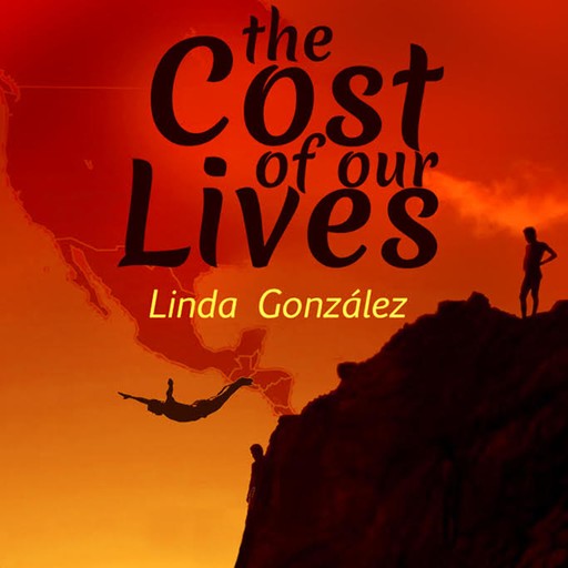 The Cost of Our Lives, Linda González
