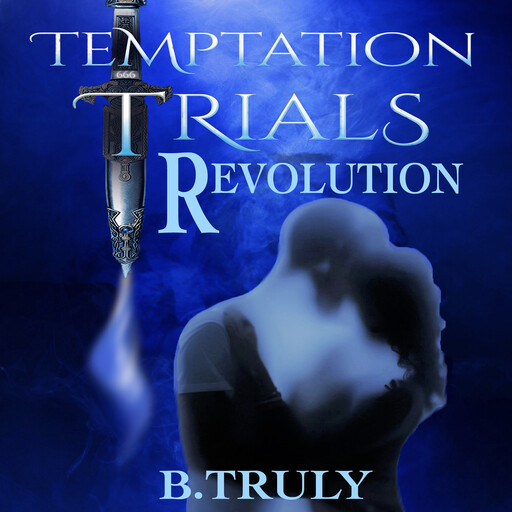 Temptation Trials Revolution, B. Truly