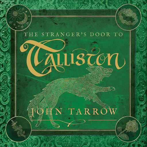 The Stranger's Door To Talliston, John Tarrow