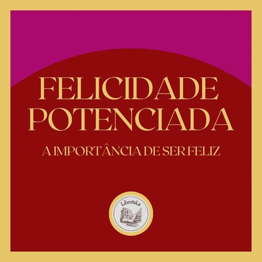 Felicidade Potenciada, LIBROTEKA