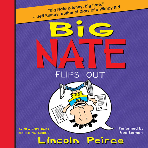 Big Nate Flips Out, Lincoln Peirce
