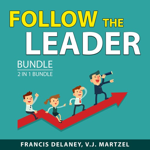 Follow The Leader Bundle, 2 in 1 Bundle, V.J. Martzel, Francis Delaney