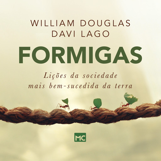 Formigas, William Douglas, Davi Lago