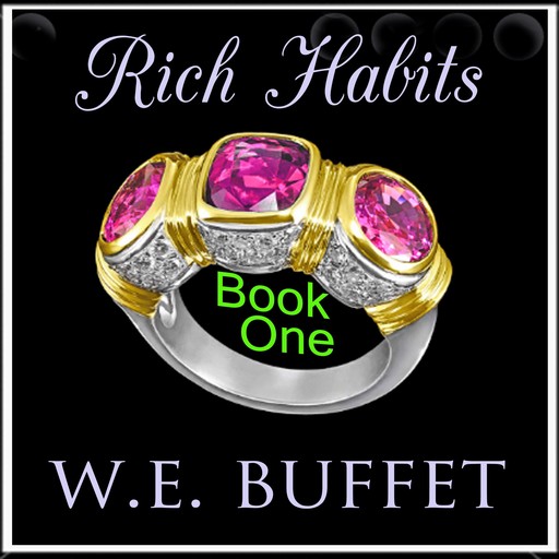 Rich Habits, W.E. Buffet