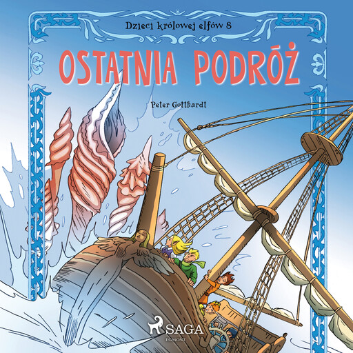 Dzieci królowej elfów 8 - Ostatnia podróż, Peter Gotthardt