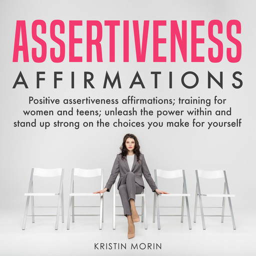 Assertiveness Affirmations, Kristin Morin