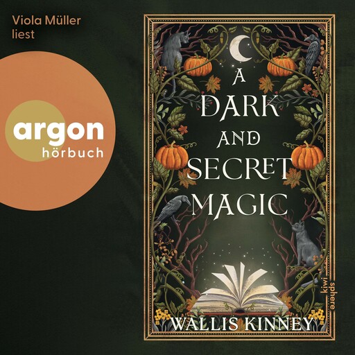A Dark and Secret Magic (Ungekürzte Lesung), Wallis Kinney