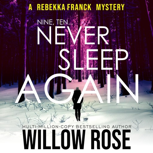 Nine, Ten...Never Sleep Again, Willow Rose