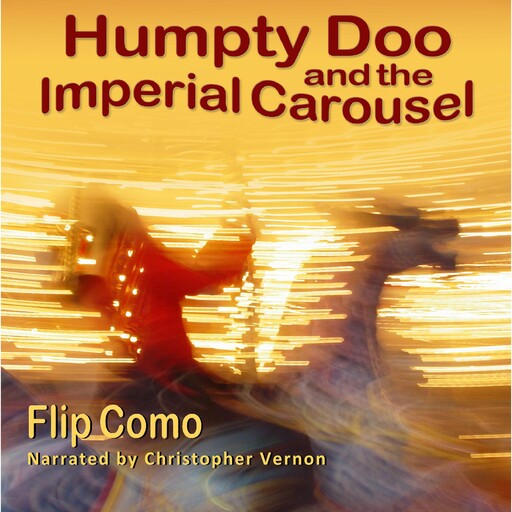 Humpty Doo and the Imperial Carousel, Flip Como