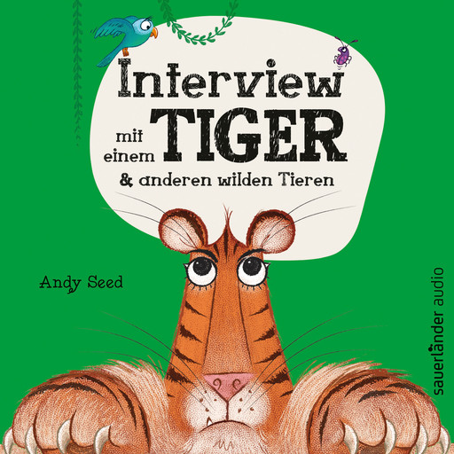 Interview mit einem Tiger - und anderen wilden Tieren (Ungekürzt), Andy Seed