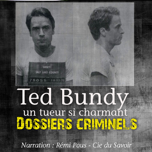 Dossiers Criminels: Ted Bundy, John Mac