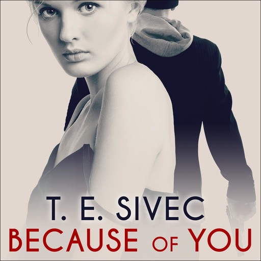 Because of You, T.E.Sivec