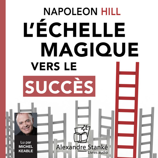 L'échelle magique vers le succès, Napoleon Hill