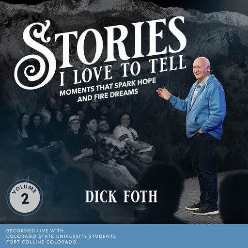 Stories I Love to Tell Volume 2, Dick Foth