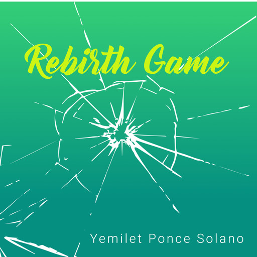 Rebirth Game, Yemilet Ponce Solano