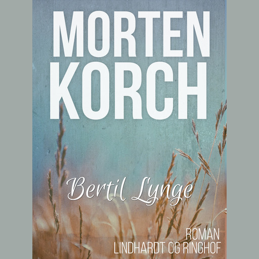 Bertil Lynge, Morten Korch