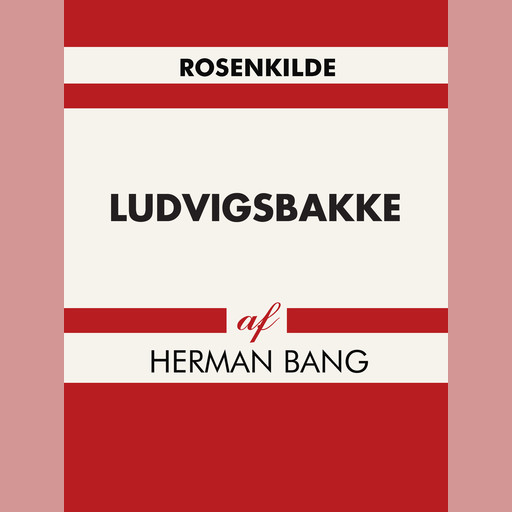 Ludvigsbakke, Herman Bang