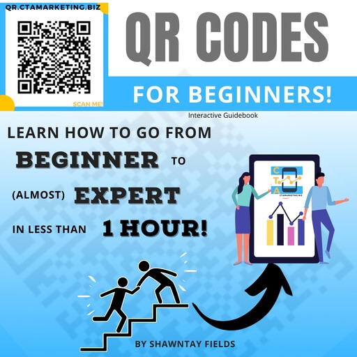 QR Codes for Beginners, Shawntay Fields