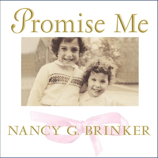 Promise Me, Nancy G.Brinker, Joni Rodgers