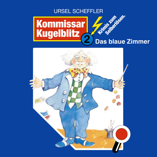 Kommissar Kugelblitz, Folge 2: Das blaue Zimmer, Ursel Scheffler