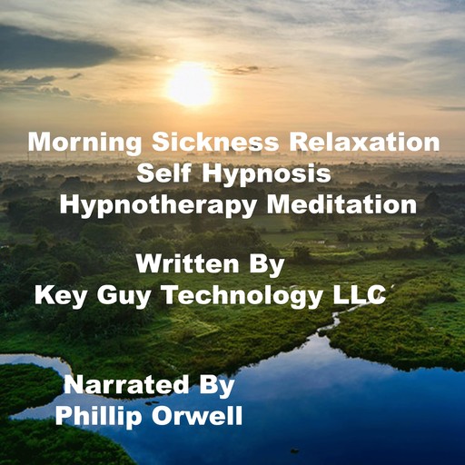 Morning Sickness Self Hypnosis Hypnotherapy Meditation, Key Guy Technology LLC