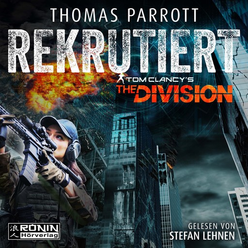 Rekrutiert - Tom Clancy's The Division, Band 1 (ungekürzt), Thomas Parrott